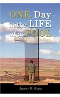 One Day In The Life Of A Fool