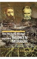 Rickety Bridge and the Broken Mirror