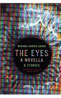 The Eyes: A Novella & Stories