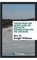 VOICES FROM THE SILENT LAND; OR, LEAVES