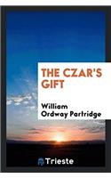 THE CZAR'S GIFT