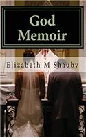 God Memoir: Faith Under Pressure (Modern Day Mystical God Memoirs)