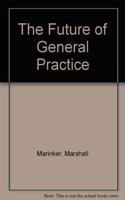 The Future of General Practice