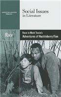 Race in Mark Twain's Adventures of Huckleberry Finn: (Social Issues in Literature)