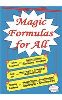 Magic Formulas for All