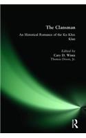 Clansman: An Historical Romance of the Ku Klux Klan