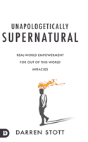 Unapologetically Supernatural