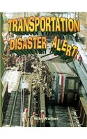 Transportation Disaster Alert!