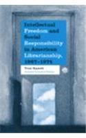 Intellectual Freedom and Social Responsibility in American Librarianship, 1967-1974