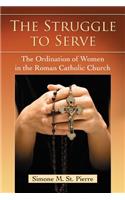 The Struggle to Serve