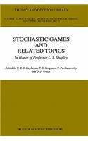 Stochastic Games and Related Topics: In Honor of Professor L. S. Shapley