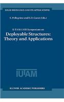 Iutam-Iass Symposium on Deployable Structures: Theory and Applications