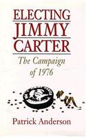 Electing Jimmy Carter: The Campaign of 1976