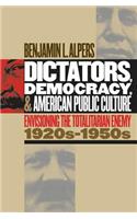 Dictators, Democracy, and American Public Culture