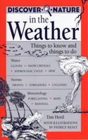 Discover Nature in the Weather: Things to Know and Things to Do(Discover Nature)