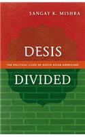 Desis Divided