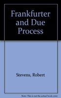 Frankfurter and Due Process