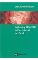 Addressing HIV/AIDS in East Asia and the Pacific