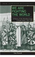 We Are Fighting the World