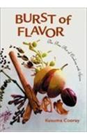 Burst of Flavor: The Fine Art of Cooking with Spices