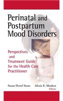 Perinatal and Postpartum Mood Disorders