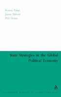 State Strategies in the Global Political Economy (Continuum Collection Series)