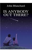 Is Anybody Out There?