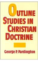 Outline Studies in Christian Doctrine