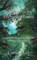 Sojourner in the Enchanted Forest