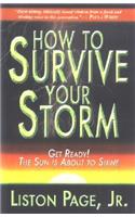 How to Survive Your Storm