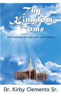 Thy Kingdom Come