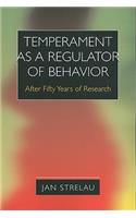 Temperament as a Regulator of Behavior