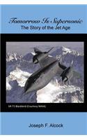 Tomorrow Is Supersonic: The Story of the Jet Age