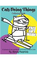 Cats Doing Things Coloring Book: 25 pictures of cute cats that are fun & easy for children to color