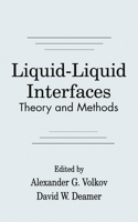 Liquid-Liquid InterfacesTheory and Methods