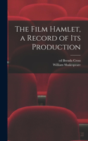 Film Hamlet, a Record of Its Production