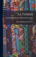 Tunisie: Histoire Et Description, Volumes 3-4...