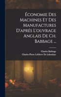 Économie Des Machines Et Des Manufactures D'aprés L'ouvrage Anglais De Ch. Babbage ...