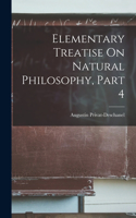 Elementary Treatise On Natural Philosophy, Part 4