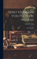 Fürst Hermann Von Pückler-Muskau