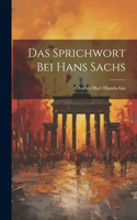 Sprichwort Bei Hans Sachs