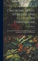 Cinchona; Arten, Hybriden Und Cultur Der Chininbäume