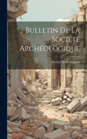 Bulletin de la Société Archéologique