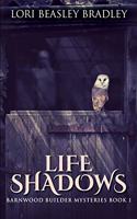 Life Shadows: Large Print Edition