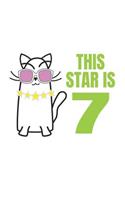 This Star is 7: Cat Cartoon Design Birthday Gift Notebook for 7 Year Old (Journal, Diary)