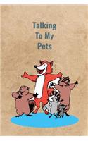 Talking To My Pets