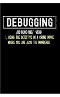 Debugging: 120 Pages I 6x9 I Karo I Funny Software Engineering, Coder & Hacker Gifts