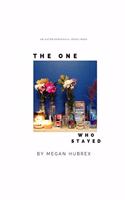 The One Who Stayed