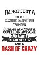 I'm Not Just A Electronics Manufacturing Technician