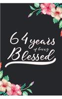 Blessed 64th Birthday Journal: Lined Journal / Notebook - Cute 64 yr Old Gift for Her - Fun And Practical Alternative to a Card - 64th Birthday Gifts For Women - 64 Years Blessed